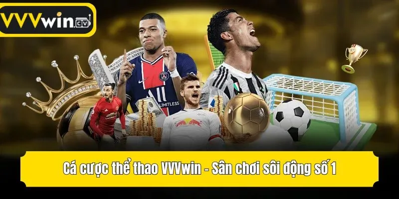 Cá cược thể thao VVVwin - Sân chơi sôi động số 1
