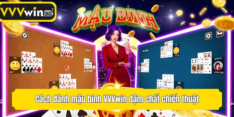 Cách đánh mậu binh VVVwin đậm chất chiến thuật