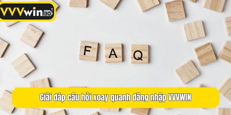Giải đáp câu hỏi xoay quanh đăng nhập VVVwin