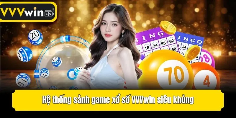 Hệ thống sảnh game xổ số VVVwin siêu khủng