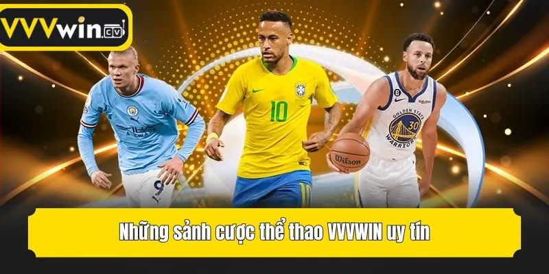 Những sảnh cược thể thao VVVwin uy tín