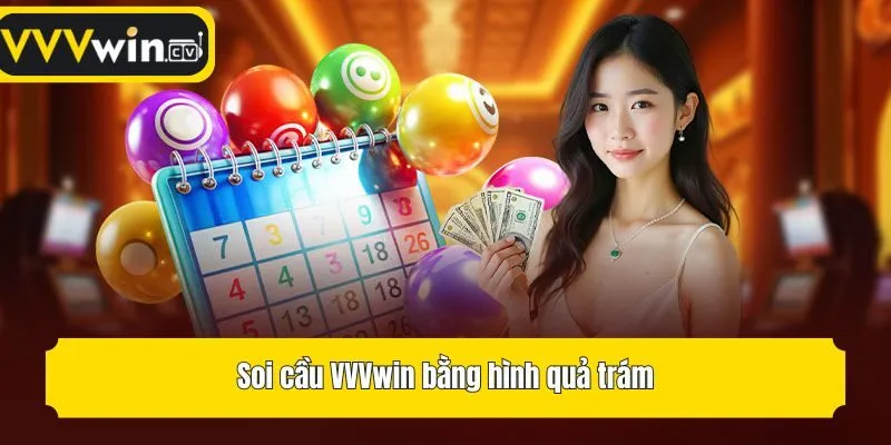 Soi cầu VVVwin bằng hình quả trám