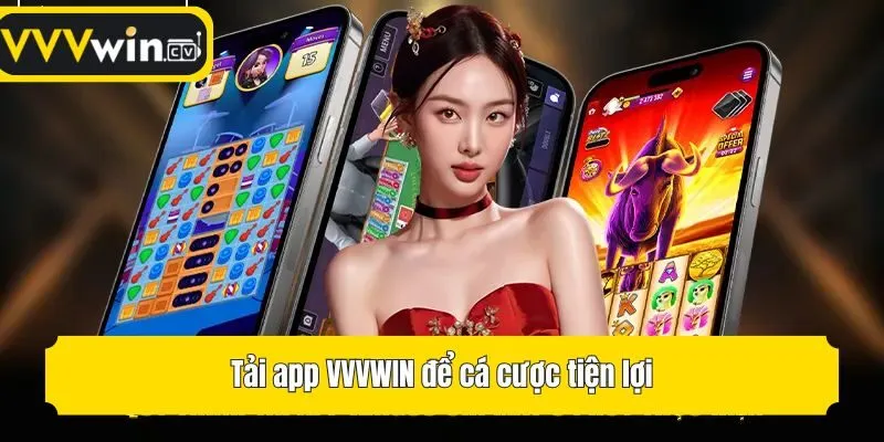 Tải app VVVwin để cá cược tiện lợi