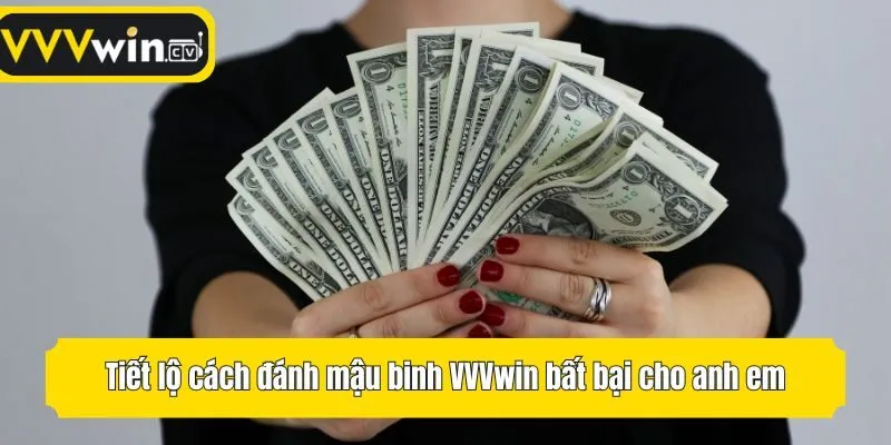 Tiết lộ cách đánh mậu binh VVVwin bất bại cho anh em